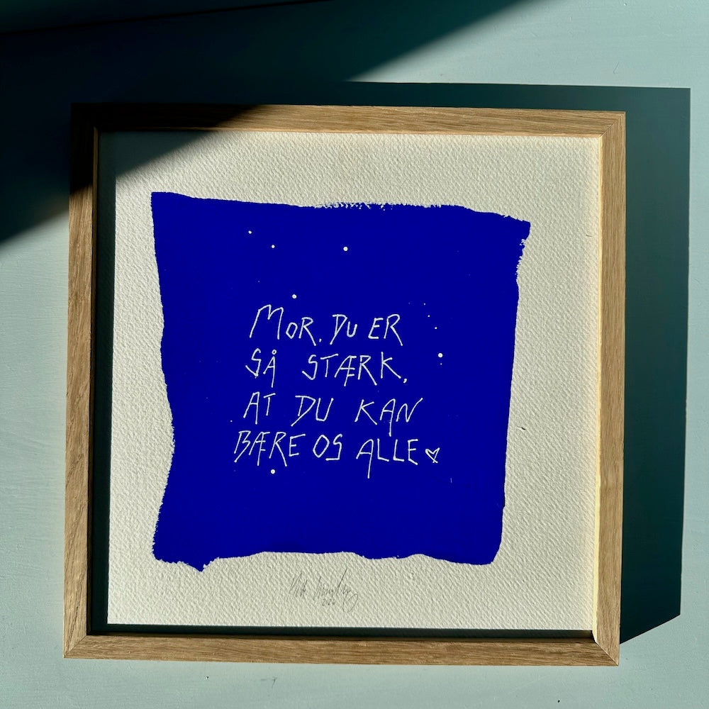 Mor du er så stærk... - originalt papirværk - 32 x 32 cm - egetræsramme/ART-glas