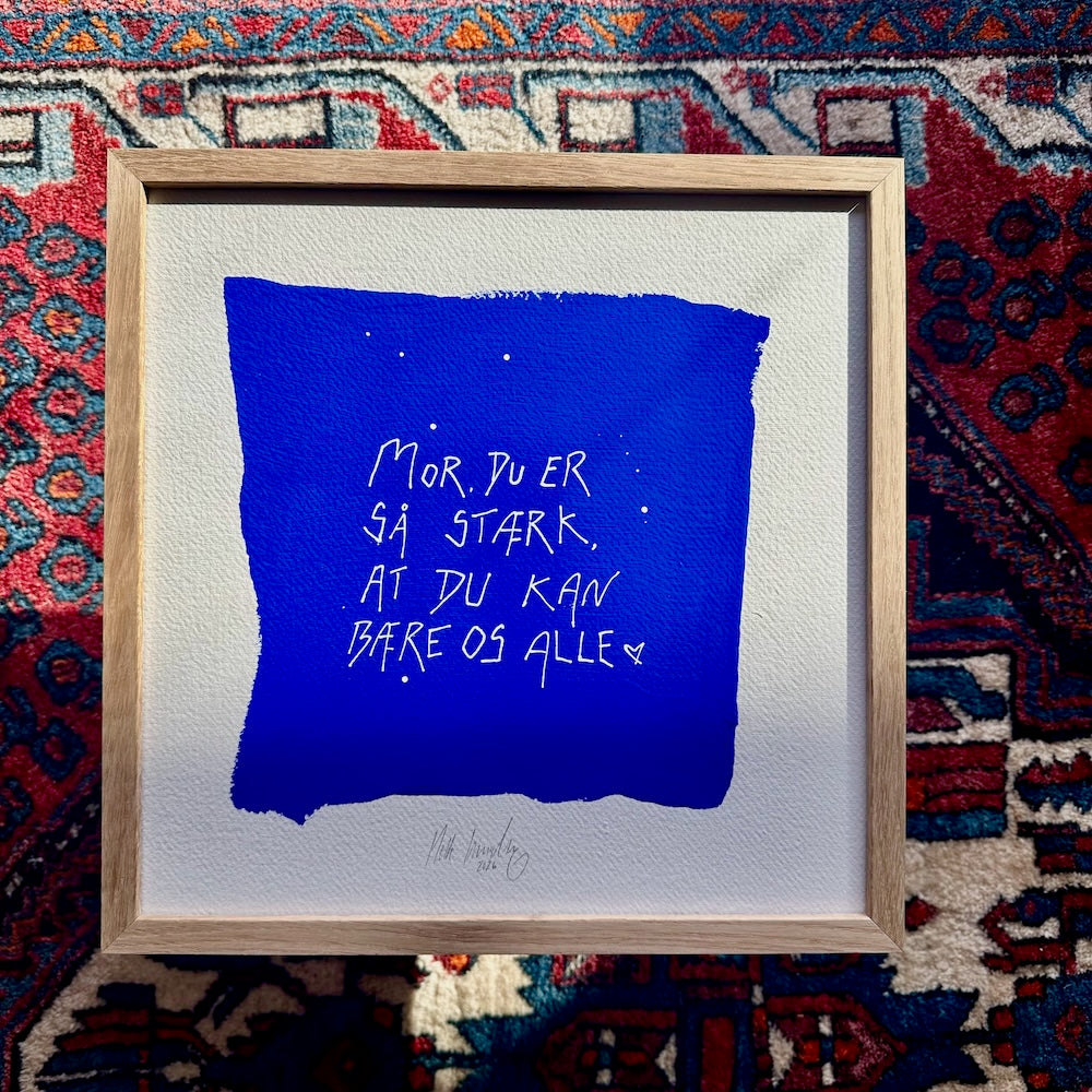 Mor du er så stærk... - originalt papirværk - 32 x 32 cm - egetræsramme/ART-glas