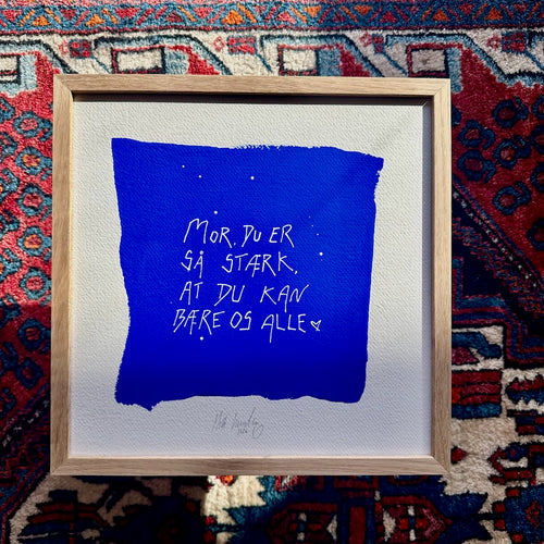 Mor du er så stærk... - originalt papirværk - 32 x 32 cm - egetræsramme/ART-glas
