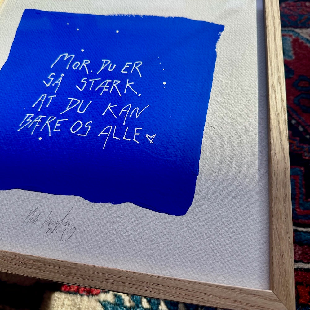 Mor du er så stærk... - originalt papirværk - 32 x 32 cm - egetræsramme/ART-glas